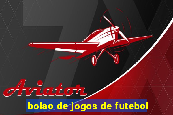 bolao de jogos de futebol